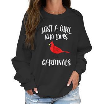 Just A Girl Who Loves Cardinals Bird Birding Gift Women Sweatshirt | Favorety DE