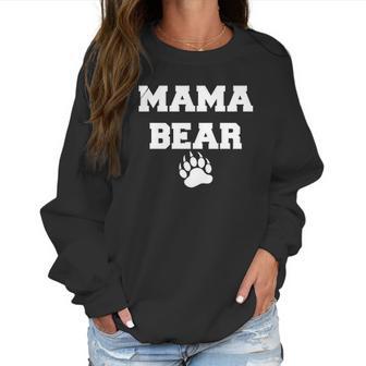 Ladies Mama Bear Cute Mom Mommy Women Sweatshirt | Favorety AU