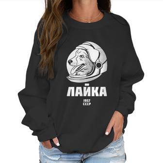 Laika 1957 Space Sputnik Mission Russian Dog Women Sweatshirt | Favorety UK