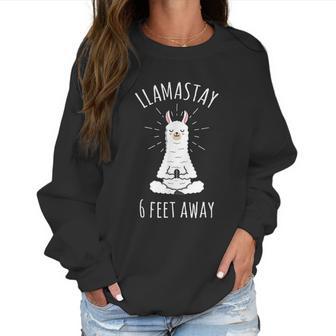 Llamastay 6 Feet Away Funny Llama Social Distancing Women Sweatshirt | Favorety UK