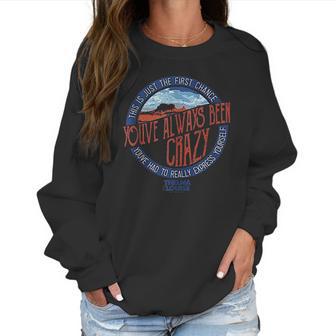 Thelma & Louise Youve Always Been Women Sweatshirt | Favorety AU