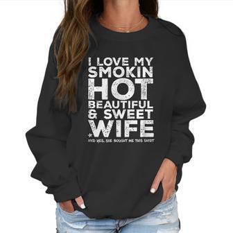 I Love My Hot Wife Funny Gift For Husband Women Sweatshirt | Favorety DE