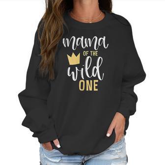 Mama Of The Wild One Women Sweatshirt | Favorety