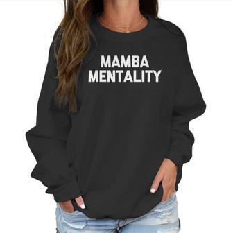 Mamba Mentality Funny Saying Sarcastic Snake Mamba Women Sweatshirt | Favorety DE