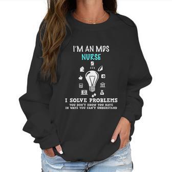 Im An Mds Nurse Student Gift Nursing School Medical Women Sweatshirt | Favorety AU