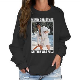 Merry Christmas Shitters Was Full National Christmas Vacation Women Sweatshirt | Favorety AU