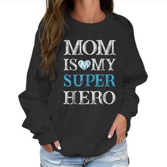 Mom Is My Superhero Mothers Day Women Sweatshirt | Favorety UK