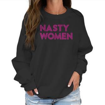 Nasty Women Pink Color Art Women Sweatshirt | Favorety AU