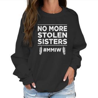 No More Stolen Sisters Mmiw Missing Murdered Indigenous Girl Women Sweatshirt | Favorety