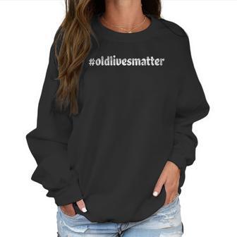 Oldlivesmatter Social Distancing Grandpa Grandma Women Sweatshirt | Favorety AU