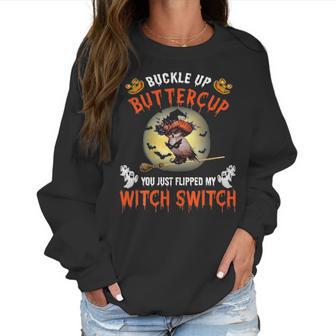 Owl Buckle Up Buttercup You Just Flipped My Witch Women Sweatshirt | Favorety CA