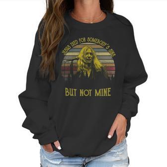 Patti Smith Jesus Died For Somebody’S Sins But Not Mine Women Sweatshirt | Favorety