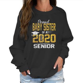 Proud Lil Baby Sister Of A 2020 Senior Women Sweatshirt | Favorety