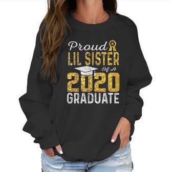 Proud Lil Sister Of A 2020 Graduate Women Sweatshirt | Favorety