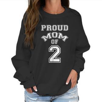 Proud Mom Of 2 Mothers Day Gift Women Sweatshirt | Favorety CA