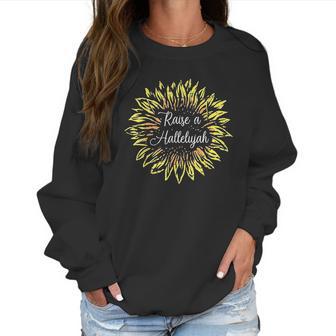 Raise A Hallelujah Sunflower Jesus Christian Gift Design Women Sweatshirt | Favorety UK