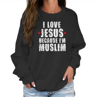 Ramadan Mubarak Quran I Love Jesus Muslim Gift Women Sweatshirt | Favorety CA