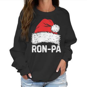 Ron Pa Santa Christmas Family Xmas Gifts Women Sweatshirt | Favorety