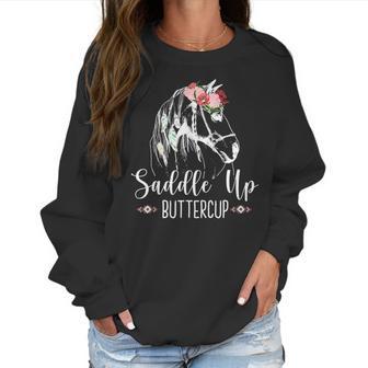 Saddle Up Buttercup Horse Riding Gift Rodeo Cowgirl Women Sweatshirt | Favorety AU