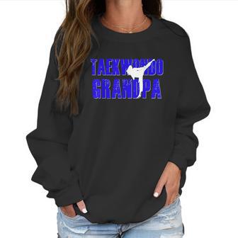 Taekwondo Grandpa Papa Tae Kwon Do Girl Granddaughter Women Sweatshirt | Favorety AU