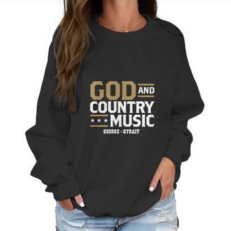 Teehappy God And Country Music George Strait Women Sweatshirt | Favorety CA