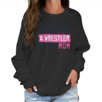 Tougher Than A Wrestler Mom Wrestling By Chalktalk Sports Women Sweatshirt | Favorety DE