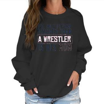 Tougher Than A Wrestler Mom Wrestling S By Chalktalk Sports Women Sweatshirt | Favorety AU