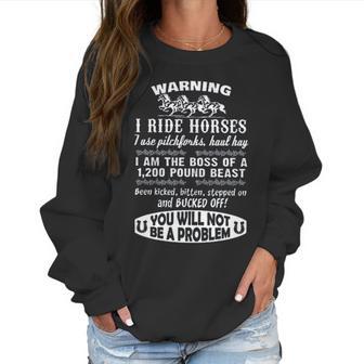 Warning I Ride Horses New Trend Women Sweatshirt | Favorety