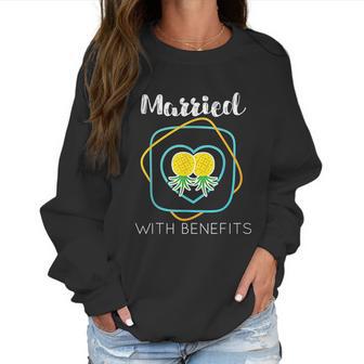 Wife Cuckold Married With Benefits Pineapple Women Sweatshirt | Favorety