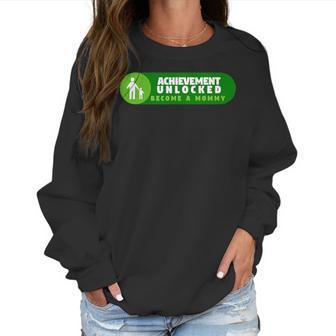 Womens Womans Achievement Unlocked I Become Mommy Fun Women Sweatshirt | Favorety