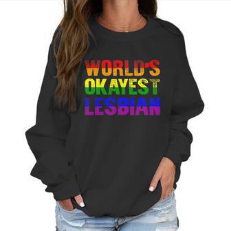 Worlds Okayest Lesbian Rainbow Gay Pride Homo Lgbt Women Sweatshirt | Favorety AU