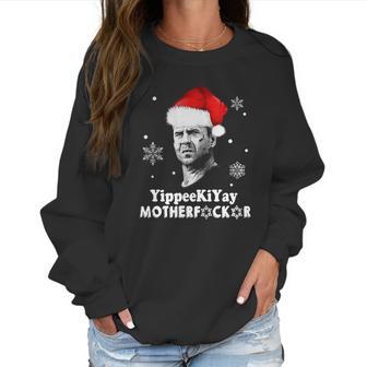 Yippeekiyay Motherfucker Christmas Women Sweatshirt | Favorety