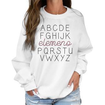 Abc Elemeno Teacher Letters Printed Funny Saying Inspirational Women Sweatshirt | Favorety CA