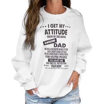 I Get My Attitude From Awesome Dad Impression 2022 Gift Women Sweatshirt | Favorety DE