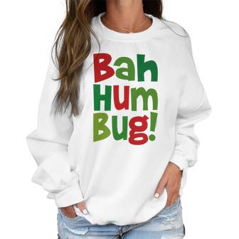 Bah Humbug Christmas Shirt Women Sweatshirt | Favorety