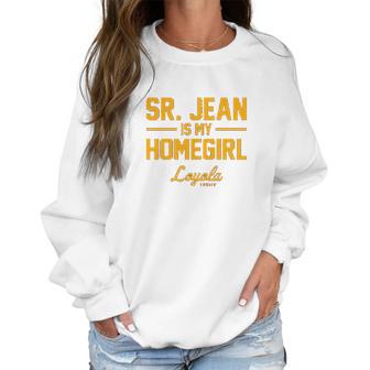 Campus Apparel Loyola Chicago Ramblers Sister Jean Is My Homegirl Women Sweatshirt | Favorety AU