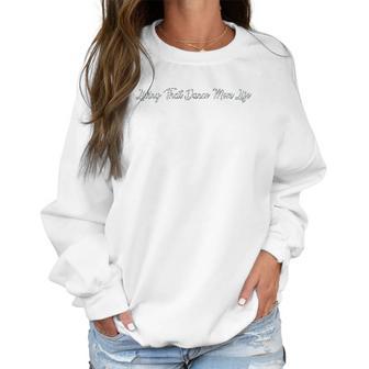 Dance Mom Life Mothers Day Gift Women Sweatshirt | Favorety