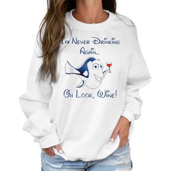 Dory Wine I Never Drinking Again Women Sweatshirt | Favorety AU