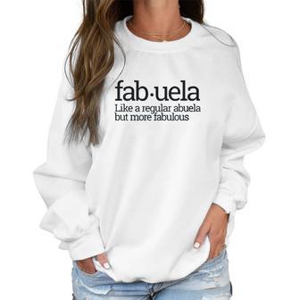 Fabuela Fabulous Abuela Spanish Grandmother Gift Quote Women Sweatshirt | Favorety UK