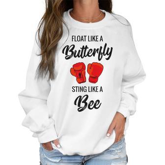 Float Like A Butterfly Sting Like A Bee Boxing Women Sweatshirt | Favorety AU