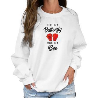 Float Like A Butterfly Sting Like A Bee Boxing Tee Women Sweatshirt | Favorety CA