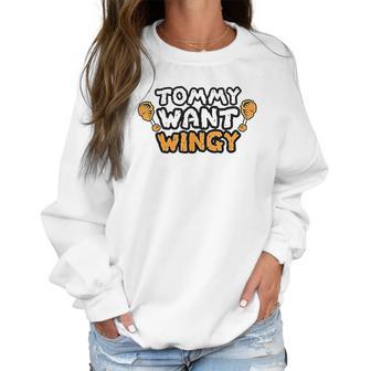 Funny Chicken Wing Tommy Want Wingy Women Sweatshirt | Favorety UK