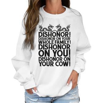 Funny Sarcastic Quotes Gift Dishonor On Your Cow Women Sweatshirt | Favorety UK