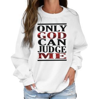 Only God Can Judge Me Graphics Design 2018 Model Women Sweatshirt | Favorety CA