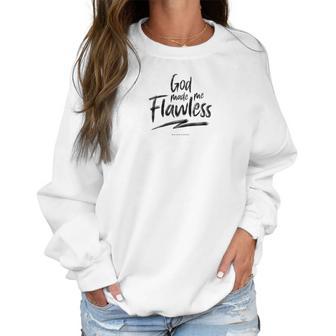 God Made Me Flawless By Bro Bear Blog Women Sweatshirt | Favorety AU