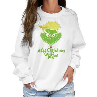 Grinch Make Christmas Great Again Women Sweatshirt | Favorety CA