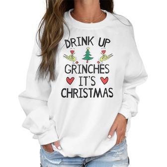 Grinch Drink Up It Is Christmas Women Sweatshirt | Favorety UK