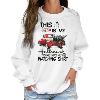 This Is My Hallmark Christmas Movie Watching Shirt Women Sweatshirt | Favorety UK