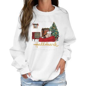 This Is My Hallmark Christmas Movie Watching Women Sweatshirt | Favorety