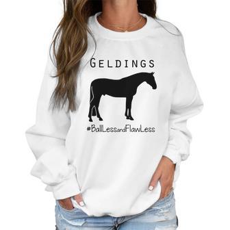 Horse Geldings Ballless And Flawless Women Sweatshirt | Favorety AU